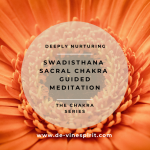 Swadisthana Sacral Chakra Guided Meditation